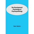 The Development Psychology Of Psychopathology