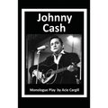 Johnny Cash: Monologue Play
