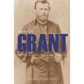 With Grant at Fort Donelson, Shiloh, and Vicksburg (Expanded, Annotated)