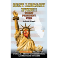 Best Library Ever!!! Worst President Ever: The Top Secret Plans for Donald J Trump's Presidential Library and Museum