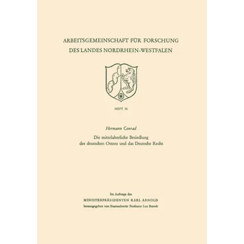 Die mittelalterliche Besiedlung des deutschen Ostens und das Deutsche Recht