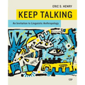 Keep Talking: An Invitation to Linguistic Anthropology