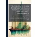 United States-china Trade Relations And Renewal Of China's Most- Favored-nation Status