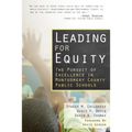 Leading for Equity: The Pursuit of Excellence in the Montgomery County Public Schools