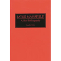 Jayne Mansfield: A Bio-Bibliography