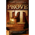 Prove It: Examining the Evidence of God's Existence