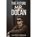 The Future Mr. Dolan