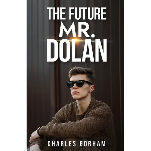 The Future Mr. Dolan