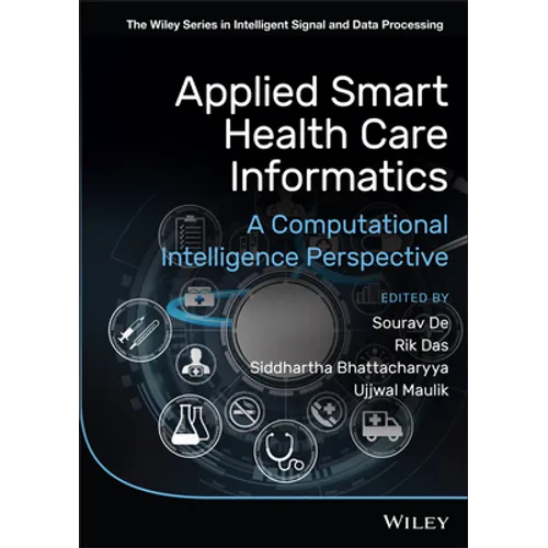 Applied Smart Health Care Informatics: A Computational Intelligence Perspective