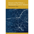 Dreams of the Future in Nineteenth-Century Ireland