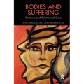 Bodies and Suffering: Emotions and Relations of Care