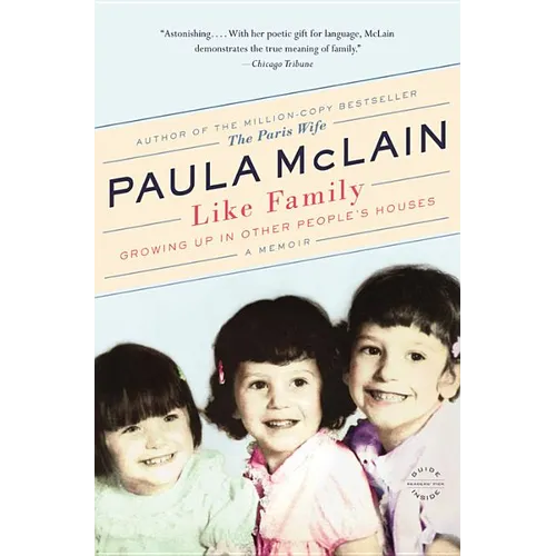 Like Family: Growing Up in Other People's Houses, a Memoir - Paperback