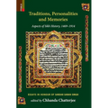Traditions, Personalities and Memories: Aspects of Sikh History, 1469-1914: Essays in Honour of Sardar Saran Singh
