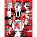 The History of World War II: A Graphic Novel Retelling of the 20th Century's Defining War