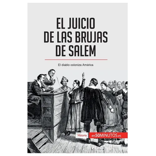 El juicio de las brujas de Salem: El diablo coloniza América