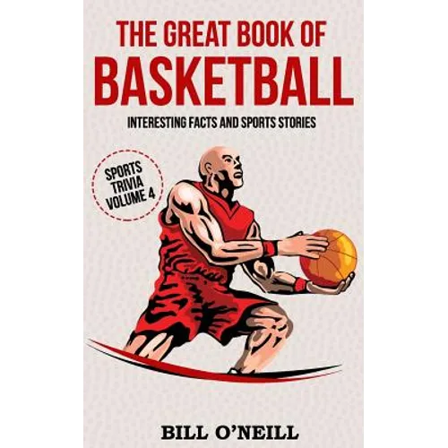 The Great Book of Basketball: Interesting Facts and Sports Stories