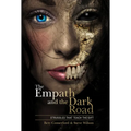 The Empath and the Dark Road: Struggles That Teach the Gift