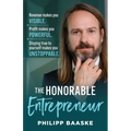 The Honorable Entrepreneur: Revenue makes you VISIBLE. Profit makes you POWERFUL. Staying true to yourself makes you UNSTOPPABLE.