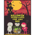 Halloween word search for kids ages 4-8: Large Print Kids Word Find Puzzles, Jumbo Word Seek Book, Practice Spelling, Learn Vocabulary and Improve Rea