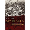 Spartacus: The Myth and the Man