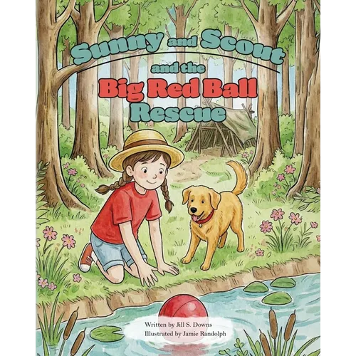 Sunny and Scout and the Big Red Ball Rescue