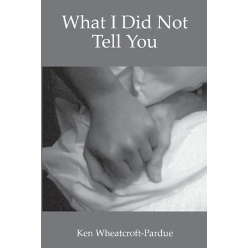 What I Did Not Tell You