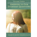 Answers to Our Everyday Questions - Volume Three