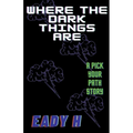 Where the Dark Things Are