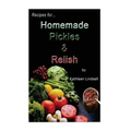 Recipes for Pickles & Relish: : by Kathleen Lindsell