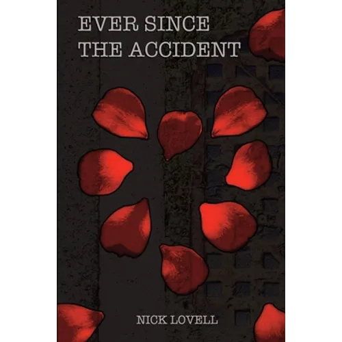 Ever Since The Accident