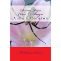 Poemas Rojos Como La Sangre: Alma y Corazon
