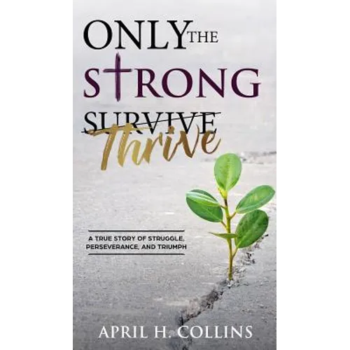 Only the Strong Thrive