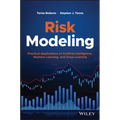 Risk Modeling: Practical Applications of Artificial Intelligence, Machine Learning, and Deep Learning