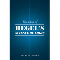The Idea of Hegel's Science of Logic
