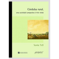 Córdoba rural, una sociedad campesina (1750-1850): Lógicas y avatares de las unidades domésticas agrarias