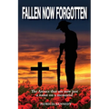 Fallen Now Forgotten: The Anzacs that are now just a name on a memorial