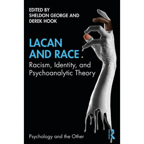 Lacan and Race: Racism, Identity, and Psychoanalytic Theory