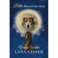 Voices Within: Bella: Beyond the Bark