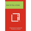 How To Tell A Story