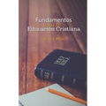 Fundamentos de la Educación Cristiana