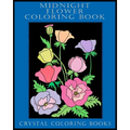 Midnight Flower Coloring Book: 40 Beautiful Flower Designs With A Black Background. A Great Gift For Anyone That Loves Coloring, Including Seniors An