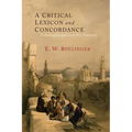 A Critical Lexicon and Concordance to the English and Greek New Testament: Together with an Index of Greek Words