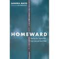 Homeward: Healing Our Separation from God and Each Other