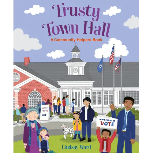 Trusty Town Hall: A Community Helpers Book