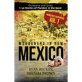 Murderers in New Mexico: Gruesome and Grisly True Stories of Murders in the Sand