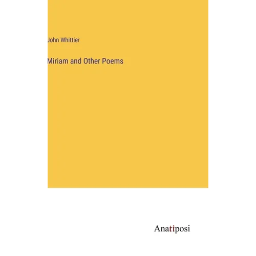 Miriam and Other Poems