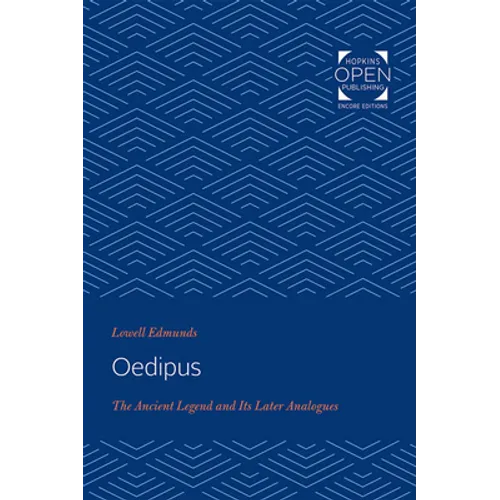 Oedipus: The Ancient Legend and Its Later Analogues