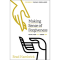 Making Sense of Forgiveness: Moving from Hurt Toward Hope