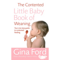 The Contented Little Baby Book of Weaning