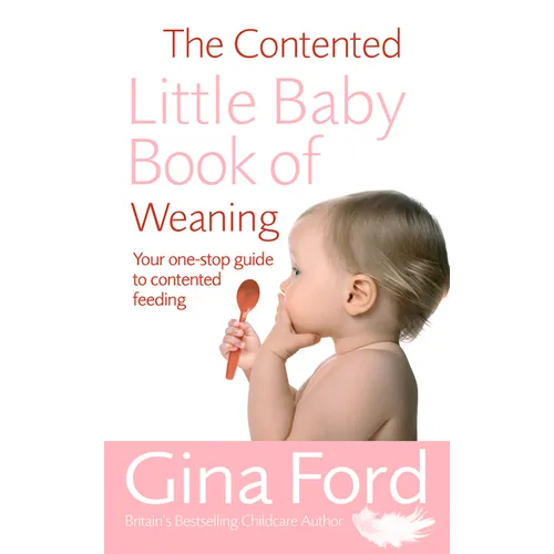 The Contented Little Baby Book of Weaning